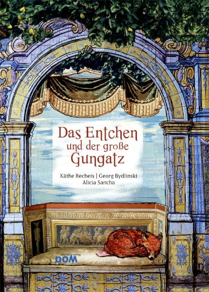 Das Entchen und der gro&szlig;e Gungatz - K&auml;the Recheis, Georg Bydlinski