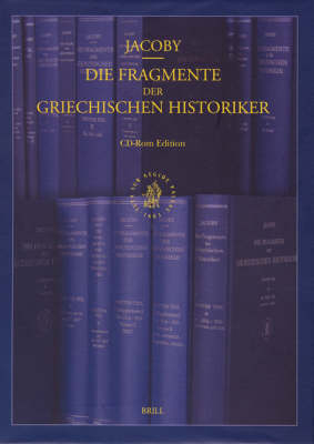 Die Fragmente Der Griechischen Historiker CD-ROM Edition, Volume Individual License (Single User) - Felix Jacoby, F Jacoby