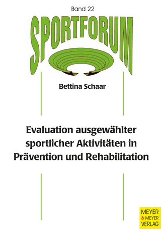Evaluation ausgewählter sportlicher Aktivitäten in Prävention und Rehabilitation