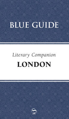 Blue Guide Literary Companion London