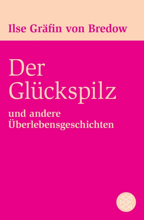 Der Gl&uuml;ckspilz - Ilse Gr&auml;fin von Bredow