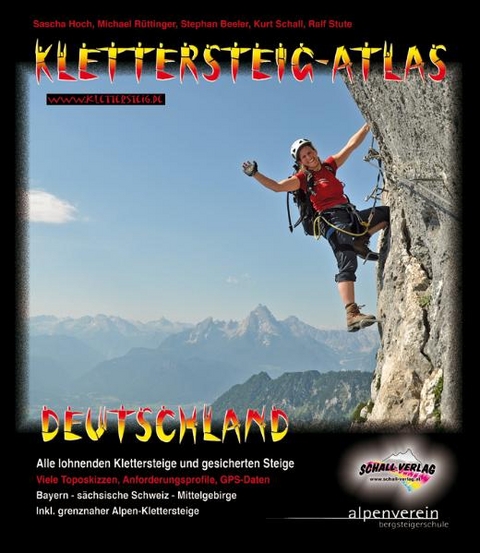 Klettersteig-Atlas Deutschland - Sascha Hoch, Michael R&uuml;ttinger, Stephan Beeler, Kurt Schall, Ralf Stute