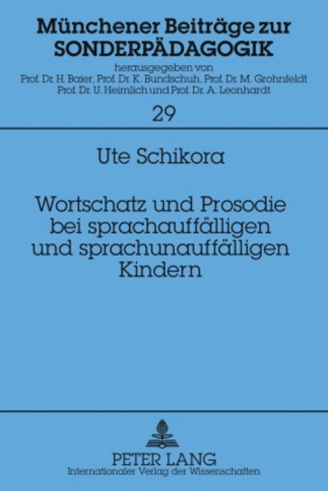 Wortschatz und Prosodie bei sprachauffaelligen und sprachunauffaelligen Kindern - Ute Schikora