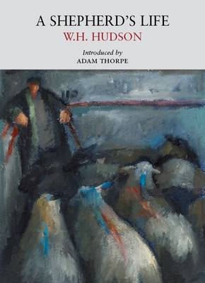 A Shepherd's Life - W. H. Hudson