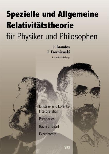 Spezielle und Allgemeine Relativit&auml;tstheorie f&uuml;r Physiker und Philosophen - J&uuml;rgen Brandes, Jan Czerniawski