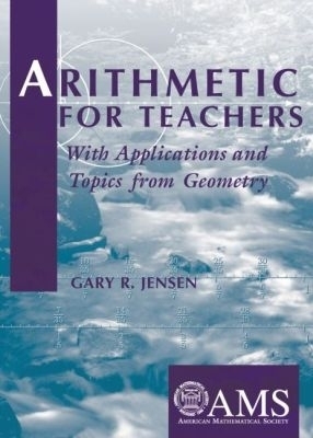 Arithmetic for Teachers - Gary R. Jensen