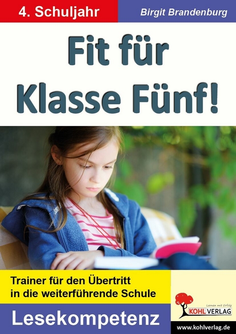 Fit f&uuml;r Klasse F&uuml;nf! - Lesekompetenz -  Birgit Brandenburg
