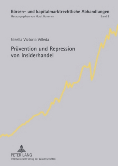 Pr&auml;vention und Repression von Insiderhandel - Gisella Victoria Villeda