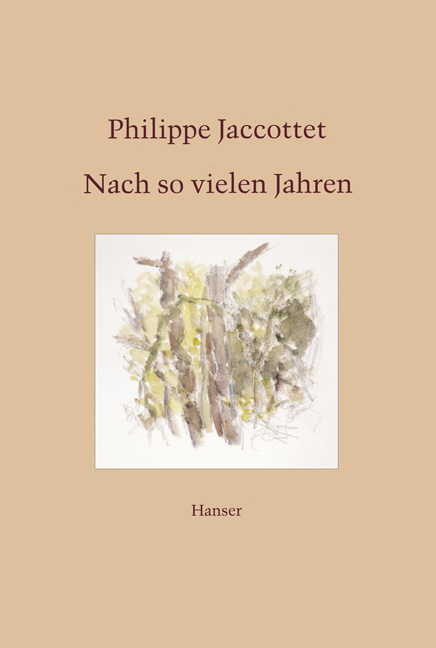 Nach so vielen Jahren - Philippe Jaccottet