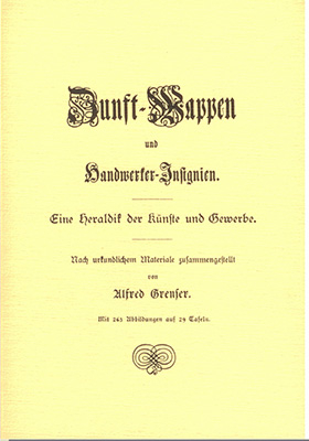 Zunft-Wappen und Handwerker-Insignien - Alfred Grenser