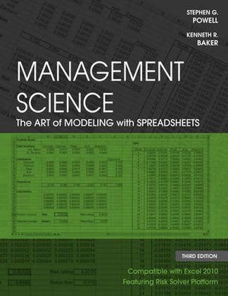 Management Science - Stephen G. Powell, Kenneth R. Baker