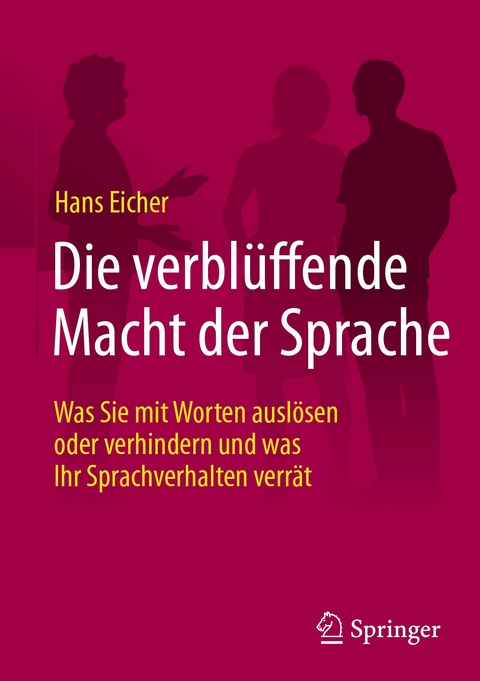 Die verbl&uuml;ffende Macht der Sprache - Hans Eicher
