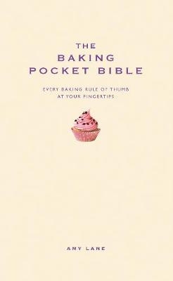 The Baking Pocket Bible - Amy Lane