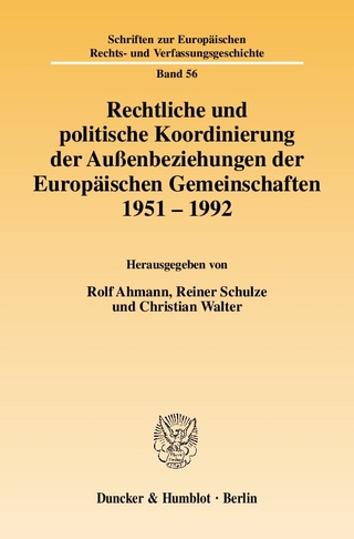 Rechtliche und politische Koordinierung der Außenbeziehungen der Europäischen Gemeinschaften 1951–1992.