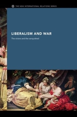 Liberalism and War - Andrew J. Williams