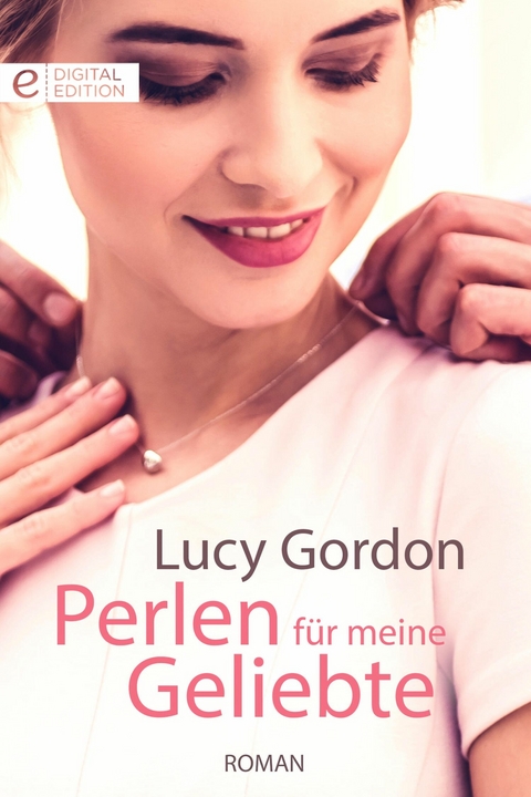 Perlen f&uuml;r meine Geliebte - Lucy Gordon