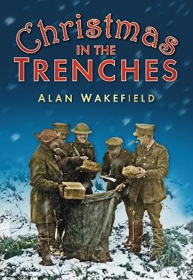 Christmas in the Trenches - Alan Wakefield