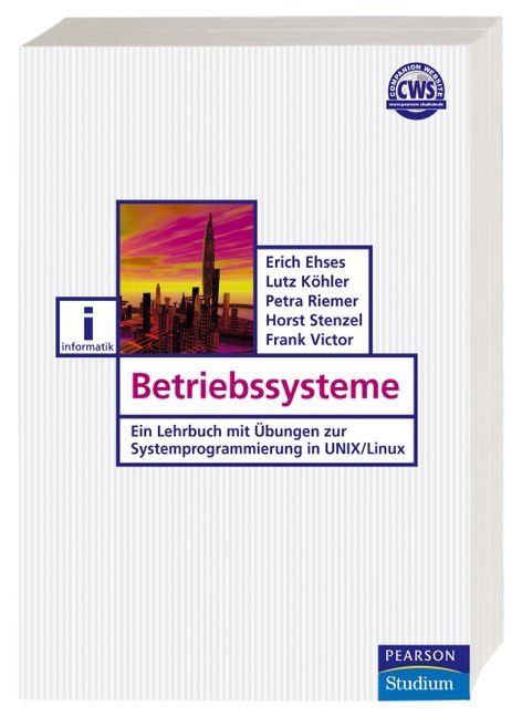 Betriebssysteme - Erich Ehses, Lutz K&ouml;hler, Horst Stenzel, Petra Riemer, Frank Victor