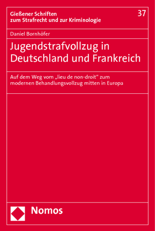 Jugendstrafvollzug in Deutschland und Frankreich