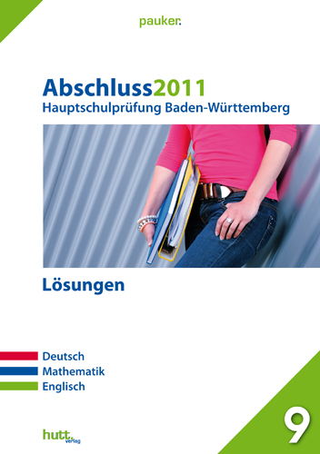 Pauker. Die Lernhilfen / Hauptschulpr&uuml;fung Baden-W&uuml;rttemberg Abschluss 2011 - L&ouml;sungen - 