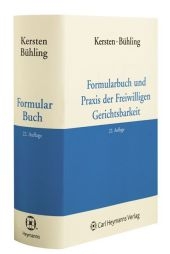 Formularbuch und Praxis der Freiwilligen Gerichtsbarkeit - 