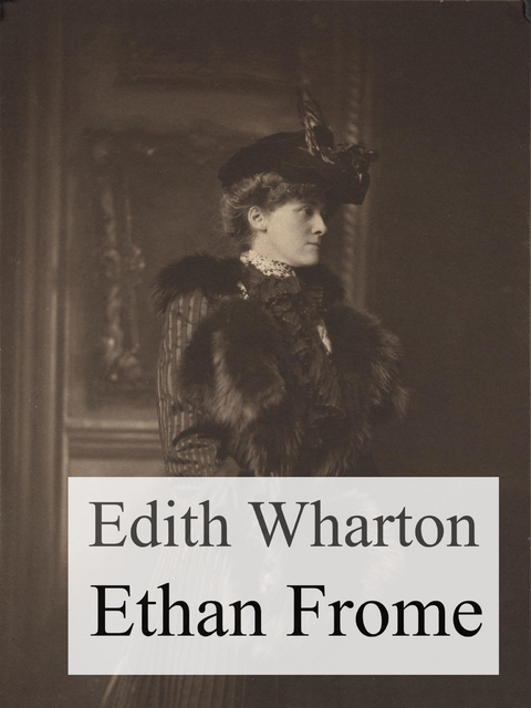 Ethan Frome - Edith Wharthon