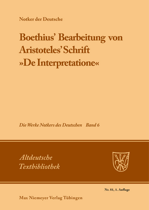 Boethius' Bearbeitung von Aristoteles' Schrift &raquo;De Interpretatione&laquo; -  Notker der Deutsche