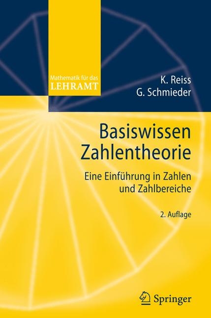 Basiswissen Zahlentheorie - Kristina Reiss, Gerald Schmieder