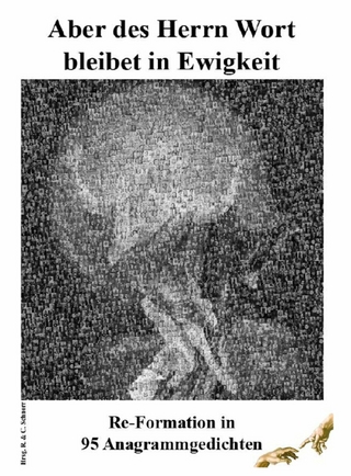 Aber des Herrn Wort bleibet in Ewigkeit