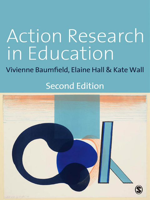 Action Research in Education - Vivienne Marie Baumfield, Elaine Hall, Kate Wall