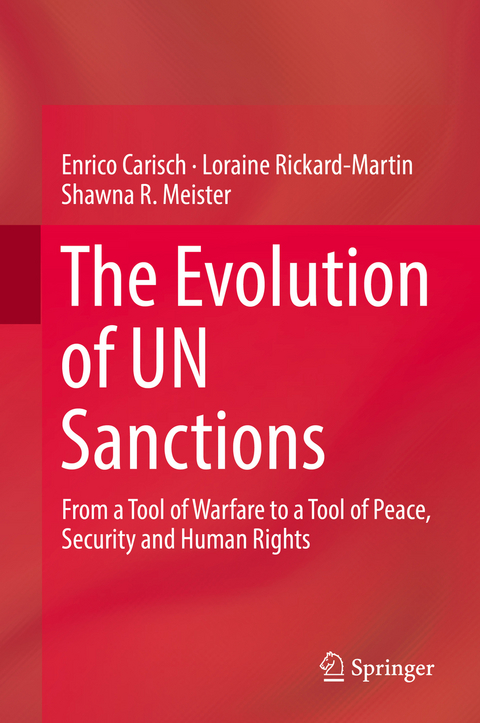 The Evolution of UN Sanctions - Enrico Carisch, Loraine Rickard-Martin, Shawna R. Meister