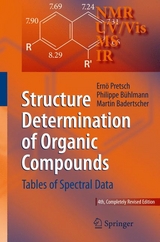 Structure Determination of Organic Compounds - Ern&ouml; Pretsch, Philippe B&uuml;hlmann, Martin Badertscher