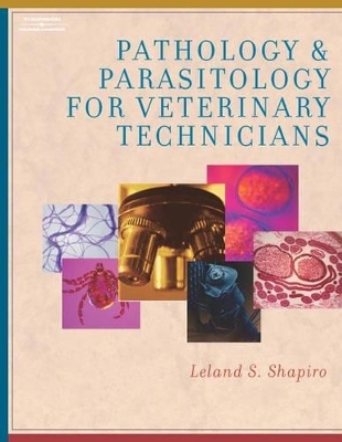 Pathology and Parasitology for Veterinary Technicians