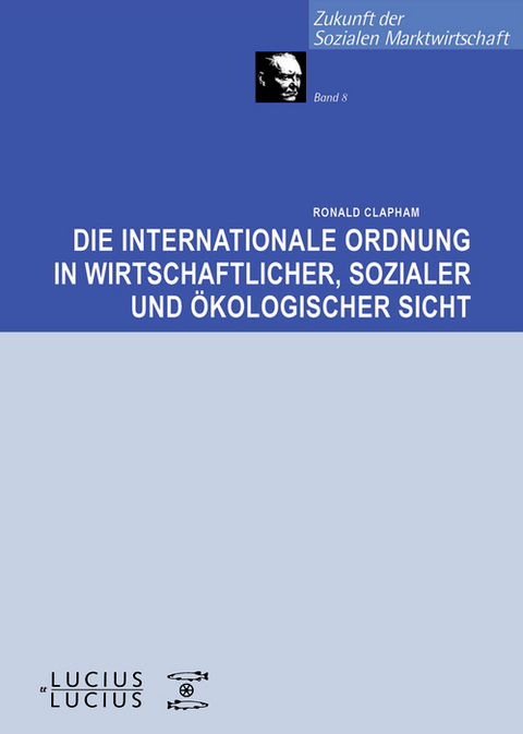 Die internationale Ordnung in wirtschaftlicher, sozialer und &ouml;kologischer Sicht - Ronald Clapham