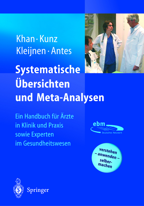 Systematische &Uuml;bersichten und Meta-Analysen - K.S. Khan, R. Kunz, J. Kleijnen, Gerd Antes