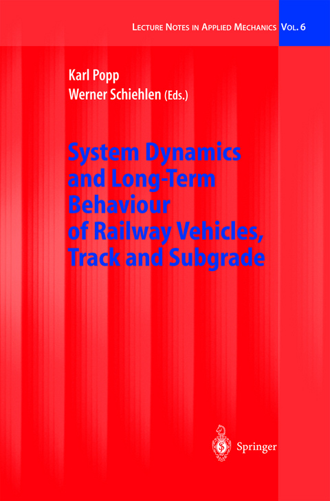 System Dynamics and Long-Term Behaviour of Railway Vehicles, Track and Subgrade - 