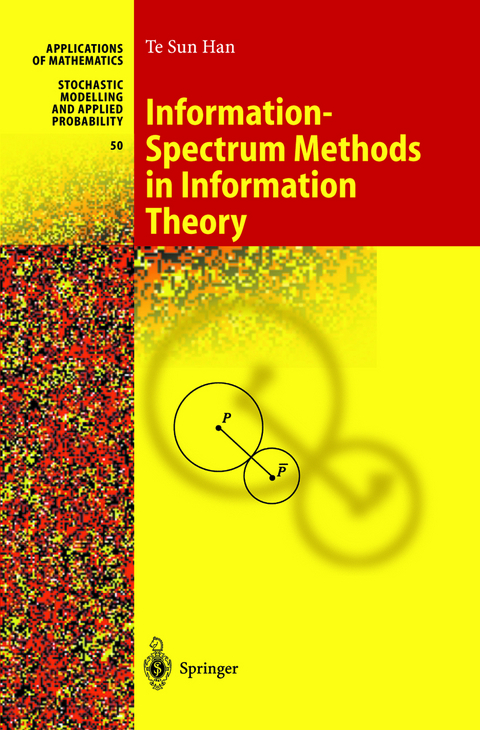 Information-Spectrum Methods in Information Theory - Te Sun Han