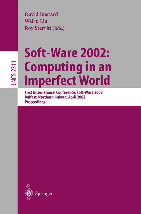 Soft-Ware 2002: Computing in an Imperfect World - 