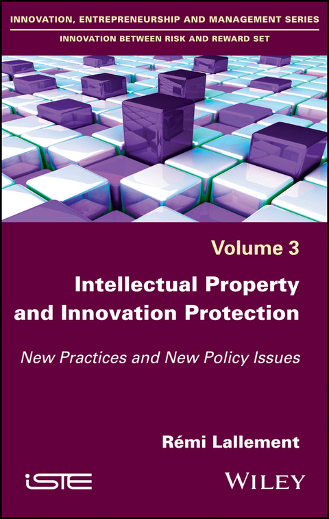 Intellectual Property and Innovation Protection - R&eacute;mi Lallement