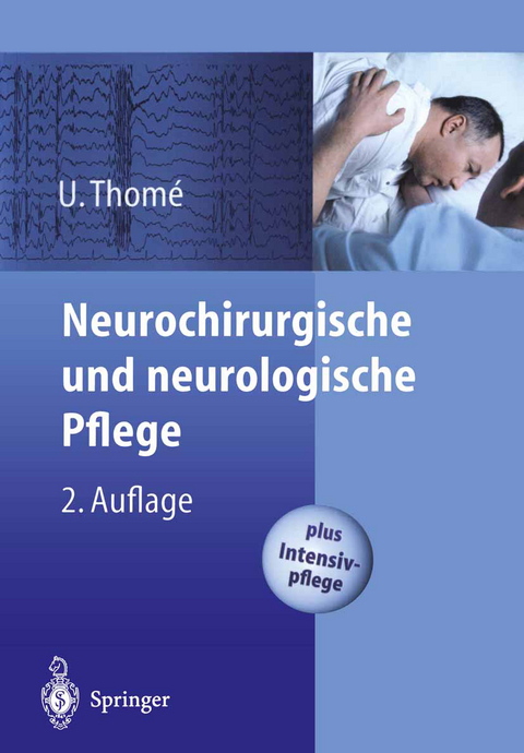 Neurochirurgische und neurologische Pflege - Ulrich Thom&eacute;