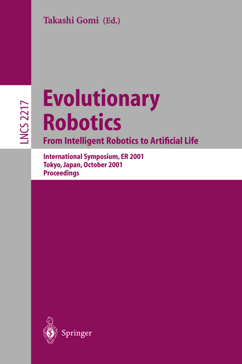 Evolutionary Robotics. From Intelligent Robotics to Artificial Life - 