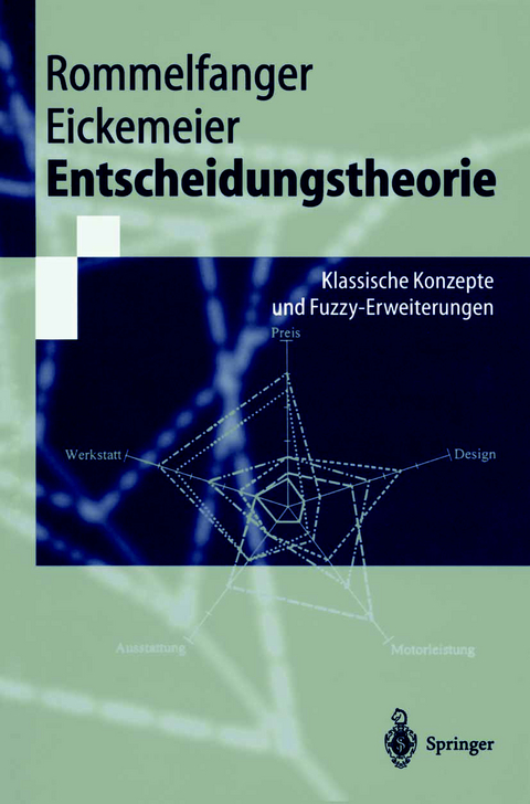Entscheidungstheorie - Heinrich J. Rommelfanger, Susanne H. Eickemeier