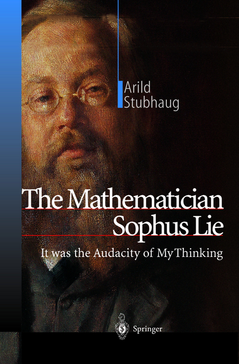 The Mathematician Sophus Lie - Arild Stubhaug