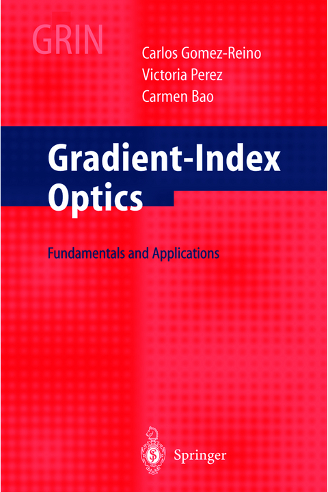 Gradient-Index Optics - C. Gomez-Reino, M.V. Perez, C. Bao