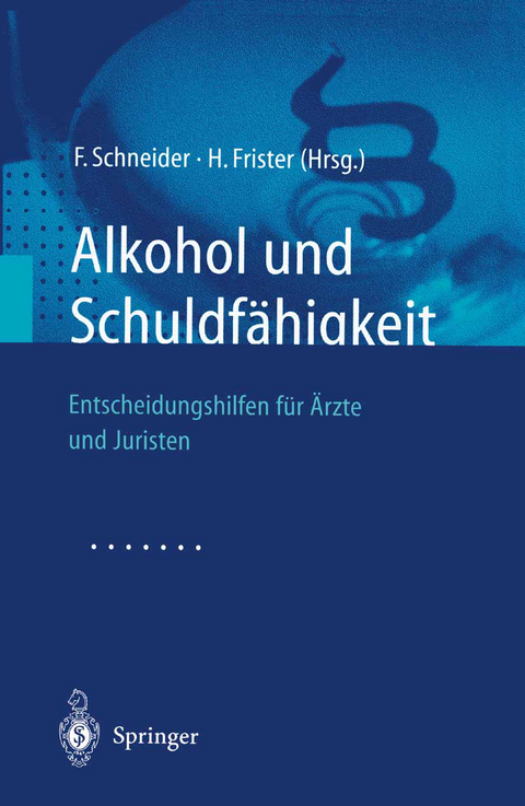 Alkohol und Schuldf&auml;higkeit - 