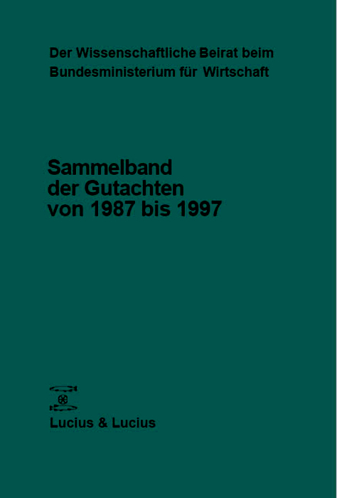 Der Wissenschaftliche Beirat beim Bundesministerium f&uuml;r Wirtschaft und Technologie - 