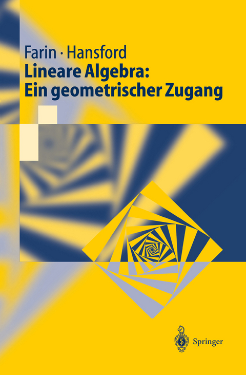 Lineare Algebra: Ein geometrischer Zugang - Gerald Farin, Diane Hansford