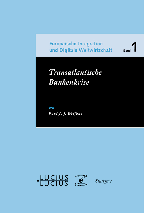 Transatlantische Bankenkrise - Paul J.J. Welfens