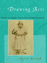 Drawing Acts - David Rosand