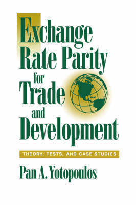 Exchange Rate Parity for Trade and Development - Pan A. Yotopoulos